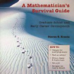 A Mathematician’s Survival Guide: Graduate School and Early Career Development